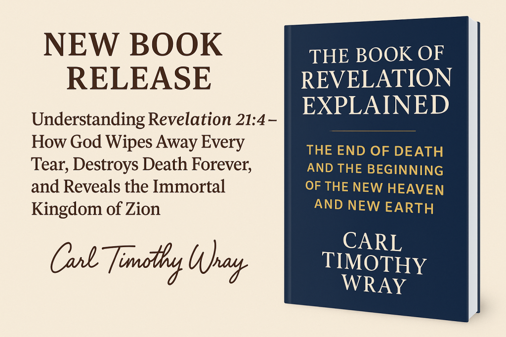 The Book of Revelation Explained — The End of Death and the Beginning of the New Heaven and New Earth