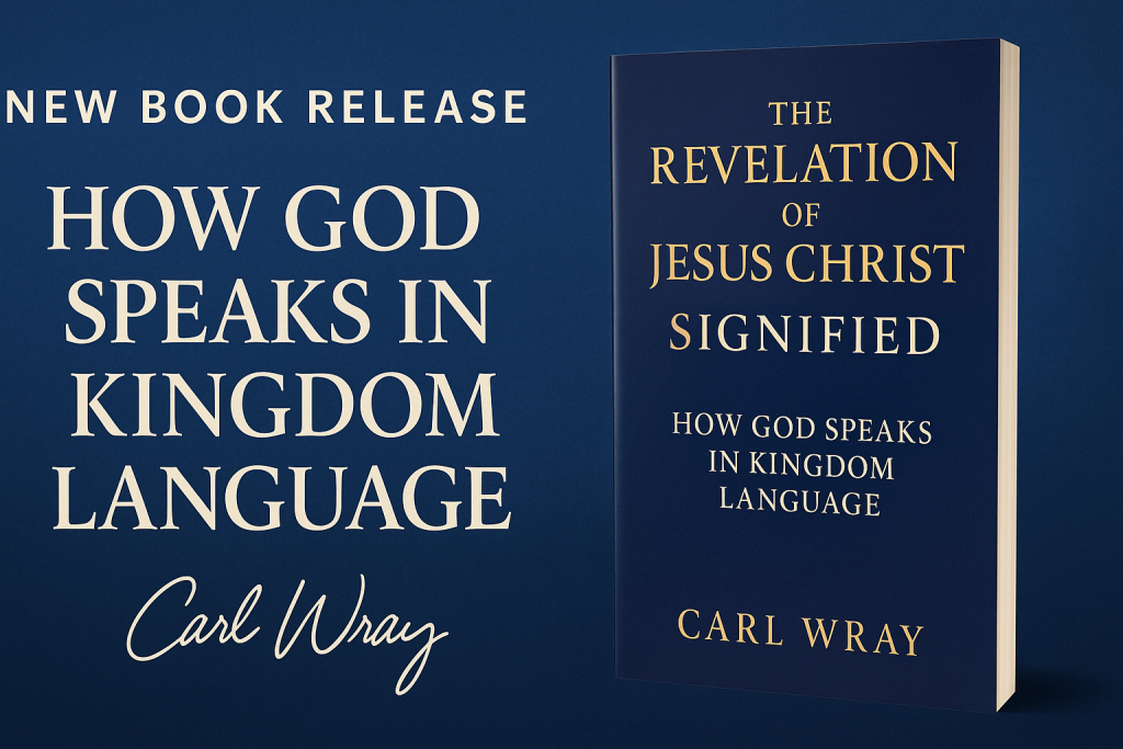 The Revelation of Jesus Christ: How God Speaks in Kingdom Language.