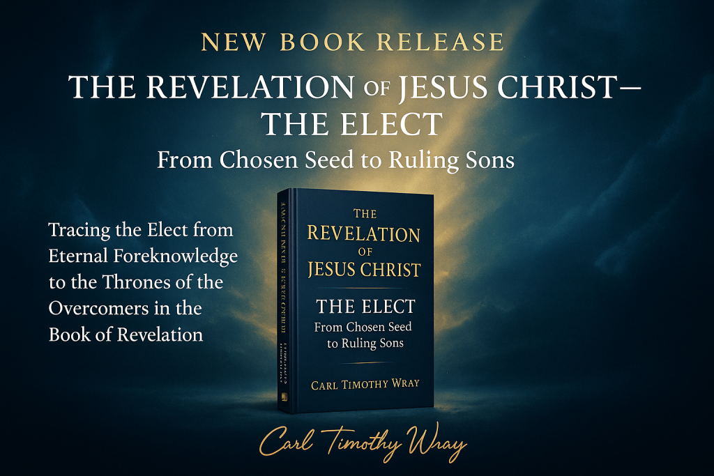 The Revelation of Jesus Christ — The Elect: From Chosen Seed to Ruling Sons