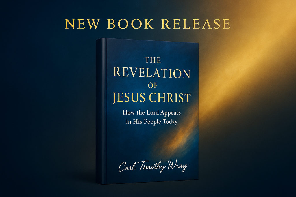The Finished Work of Christ. The Revelation of Jesus Christ: How the Lord Appears in His People Today