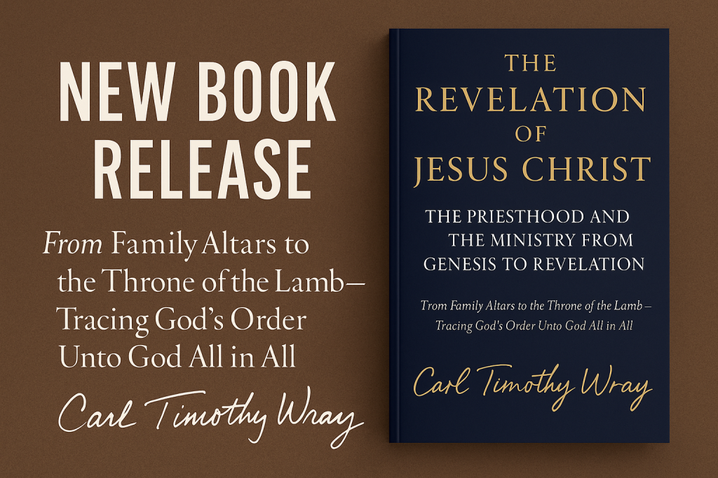 Library of Revelation: 
The Revelation of Jesus Christ — The Priesthood and the Ministry Unto God All in All