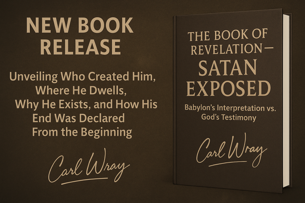 The Book of Revelation — Satan Exposed: Babylon’s Interpretation vs. God’s Testimony