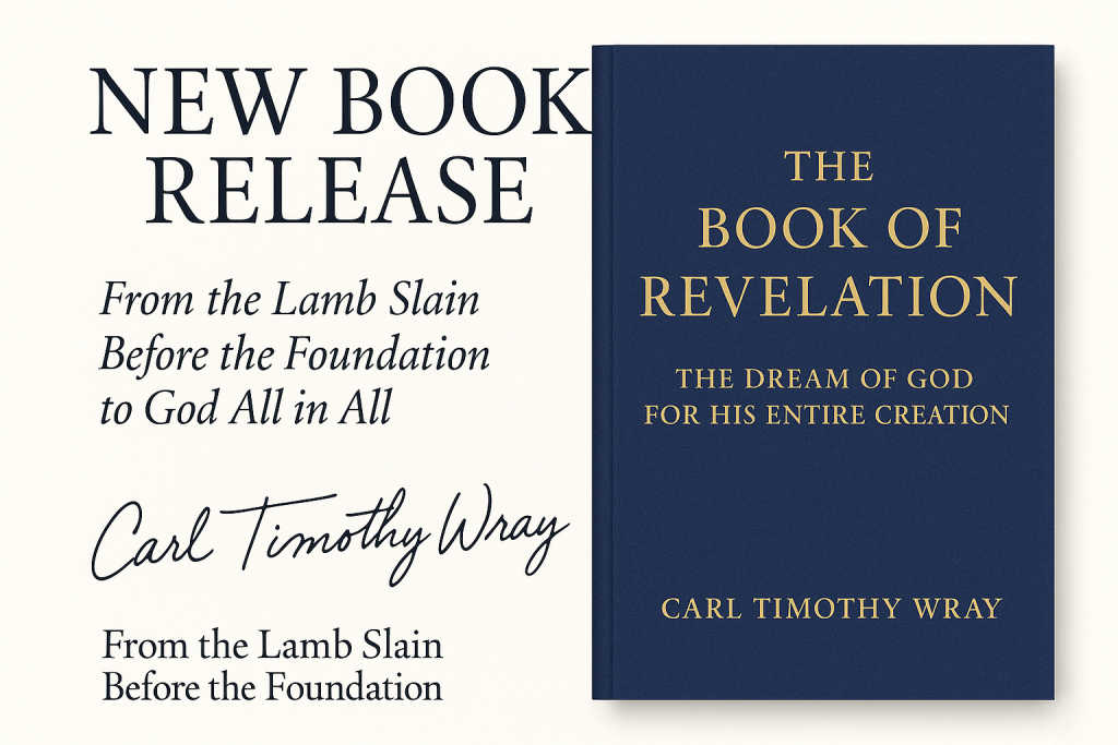 THE BOOK OF REVELATION — THE DREAM OF GOD FOR HIS ENTIRE CREATION